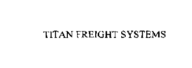 TITAN FREIGHT SYSTEMS