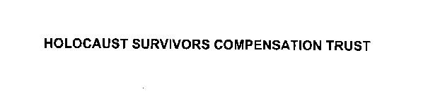 HOLOCAUST SURVIVORS COMPENSATION TRUST
