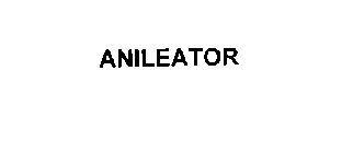 ANILEATOR