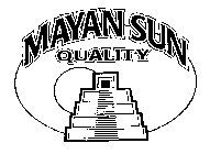 MAYAN SUN QUALITY