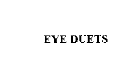 EYE DUETS
