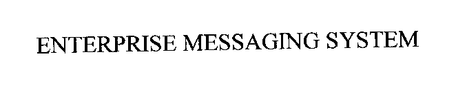 ENTERPRISE MESSAGING SYSTEM