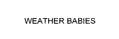 WEATHER BABIES