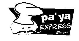 PA' YA EXPRESS BY HOT PANDEYUCA