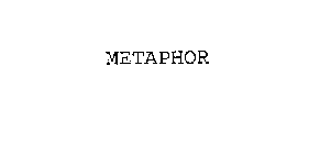 METAPHOR