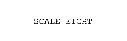 SCALE EIGHT