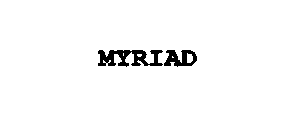 MYRIAD