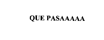 QUE PASAAAAA