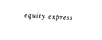 EQUITY EXPRESS