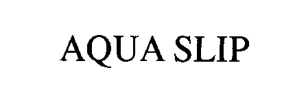 AQUA SLIP