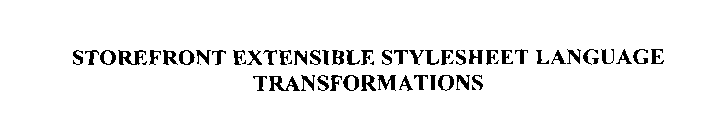 STOREFRONT EXTENSIBLE STYLESHEET LANGUAGE TRANSFORMATIONS