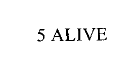 5 ALIVE