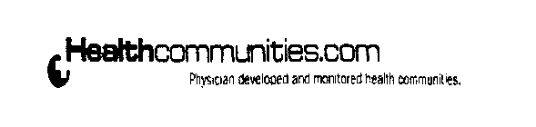 HEALTHCOMMUNITIES.COM PHYSICIAN DEVELOPED AND MONITORED HEALTH COMMUNITIES.