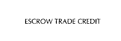 ESCROW TRADE CREDIT