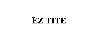 EZ TITE
