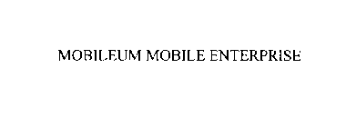 MOBILEUM MOBILE ENTERPRISE