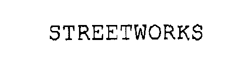 STREETWORKS