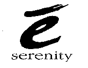 E SERENITY