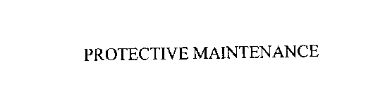 PROTECTIVE MAINTENANCE