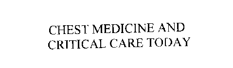 CHEST MEDICINE AND CRITICAL CARE TODAY