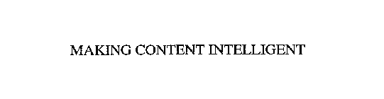 MAKING CONTENT INTELLIGENT