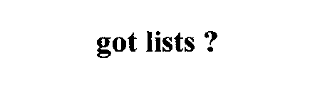 GOT LISTS?