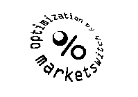 OPTIMIZATION BY MARKETSWITCH