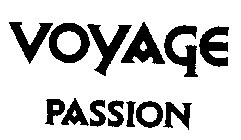 VOYAGE PASSION