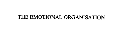 THE EMOTIONAL ORGANISATION