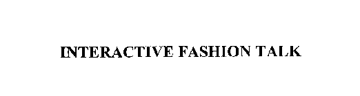 INTERACTIVE FASHION TALK