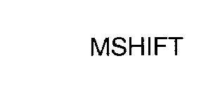 MSHIFT