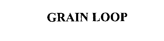 GRAIN LOOP