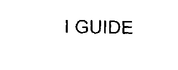 I GUIDE