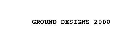 GROUNDDESIGNS 2000