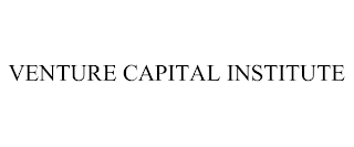 VENTURE CAPITAL INSTITUTE
