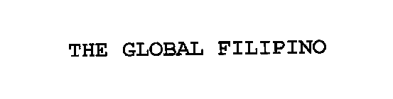 THE GLOBAL FILIPINO