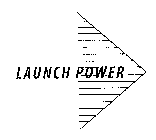 LAUNCH POWER