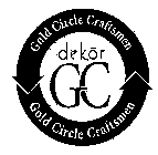 GOLD CIRCLE CRAFTSMEN DEKOR GC & DESIGN