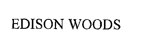 EDISON WOODS