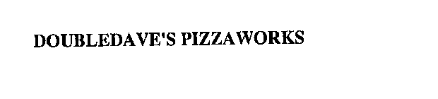 DOUBLEDAVE'S PIZZAWORKS