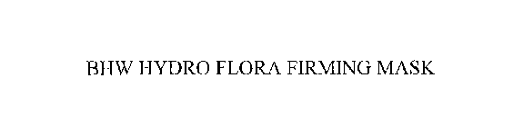 BHW HYDRO FLORA FIRMING MASK