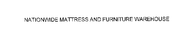 NATIONWIDE MATTRESS & FURNITURE WAREHOUSE