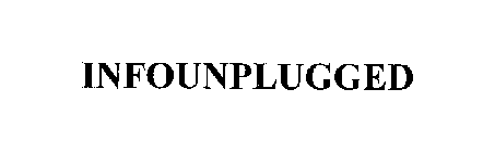 INFOUNPLUGGED