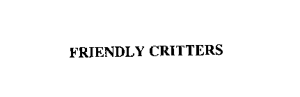 FRIENDLY CRITTERS