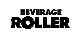 BEVERAGE ROLLER