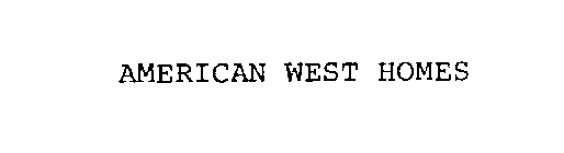 AMERICAN WEST HOMES