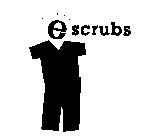 E SCRUBS