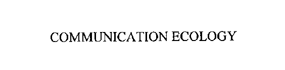COMMUNICATION ECOLOGY