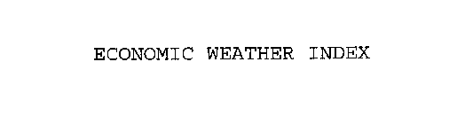 ECONOMIC WEATHER INDEX