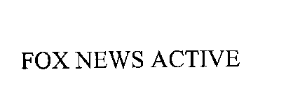 FOX NEWS ACTIVE